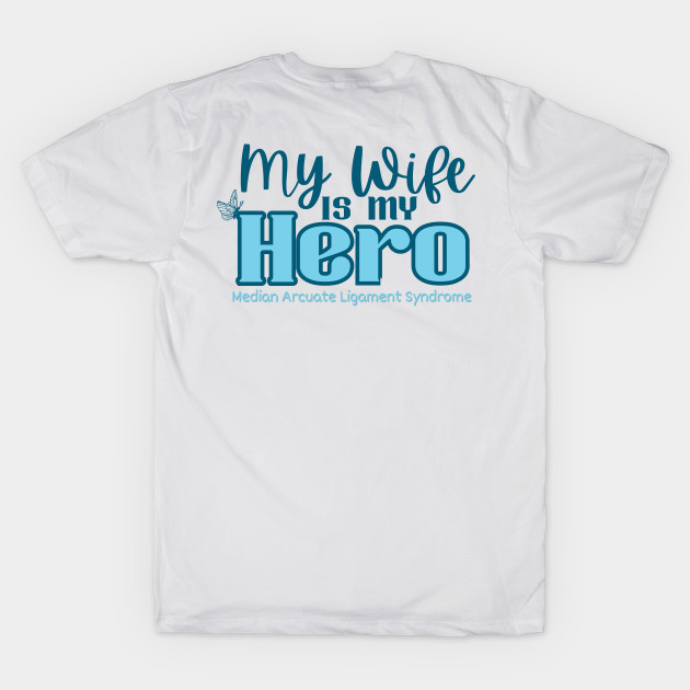 My Wife if my Hero (MALS) by NationalMALSFoundation